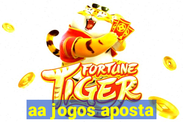 aa jogos aposta